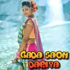 About Gada Saon Dariya Song