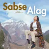 About Sabse Alag Song