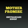 About Mother promise Song