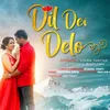 About DIL DEI DELO Song
