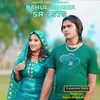 About Rahul Singer SR 7575 Song