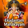 About Ekadantam Mahakayam Song