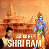 About Aa Rahe Shri Ram Song