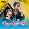 About Hayre Kajal Wali (Ho Munda) Song