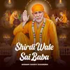 About Shirdi Wale Sai Baba Song