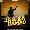About Jail Ka Damad Song