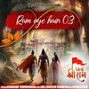 About Ram Aye Hain 0.3 Song