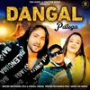 About Dangal Patega Song