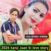 About 2024 kanji ki love story Song