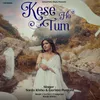 About Kese Ho Tum Song