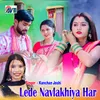 About Lede Navlakhiya Har Song