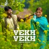 About Vekh Vekh Song