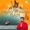 About Aajao Prabhu Ram Song