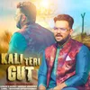 About Kali Teri Gut Song