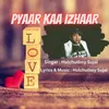 About Pyaar Kaa Izhaar Song