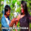 Choli Me Rang Tohra