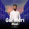 Gal Meri Maan