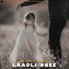 About Laadli Dhee (Female) Song