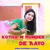 About Kotha M Number De Aayo Song