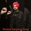 Wanted Gangster Song