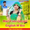 Mari Cute Garjari English M Bol