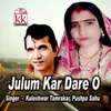 About Julum Kar Dare O Song