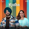 About Rutba Song