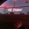 About Ek Kahani Song