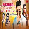 About Instagram Vadi Dil Mange Full Track Song