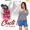 About Choti Ki Fatkar Song