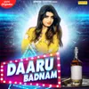 About Daaru Badnam Song