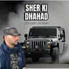 About Sher Ki Dhahad Song