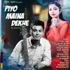 About Piyo Maina Dekha Song