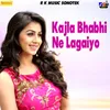 About Kajla Bhabhi Ne Lagaiyo Song