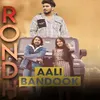 About Rondh Aali Bandook Song