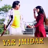 About Yar Jmidar Song