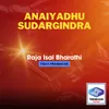 About Anaiyadhu Sudargindra Song