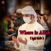 About Where Is Allah Song