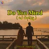 About Do You Mind Song