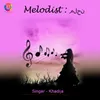 About Melodist Song