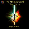 About The Magic Sword Song