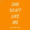 About She don't like me Song