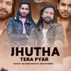 About Jhutha Tera Pyar Song