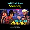 About Undi Undi Wade Soyabeej Song