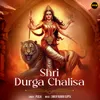 About Shri Durga Chalisa Song