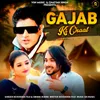 About Gajab Ki Chaal Song