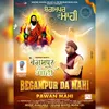 About Begampur Da Mahi Song
