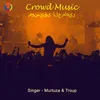 About Crowd Music Song