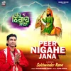 About Peer Nigahe Jana Song