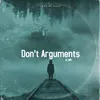 About Don`t Agruments Song